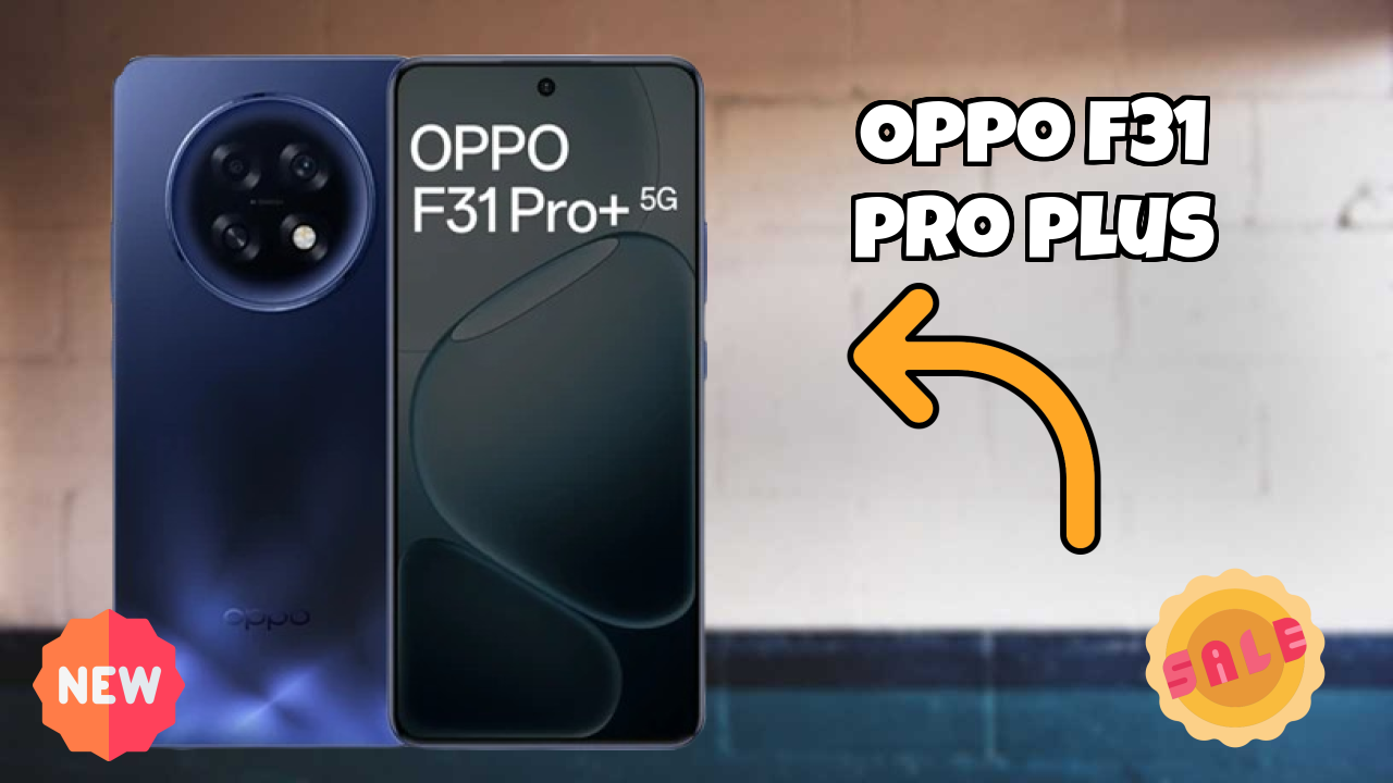 OPPO F31 Pro Plus Display Quality: AMOLED Explained